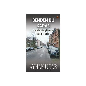 Benden Bu Kadar - Ayhan Uçar - Cinius Yayınları