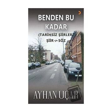 Benden Bu Kadar - Ayhan Uçar - Cinius Yayınları