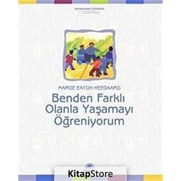 BENDEN FARKLI OLANLA YAŞAMAYI ÖĞRENİYORUM - MARGE EATON HEEGAARD