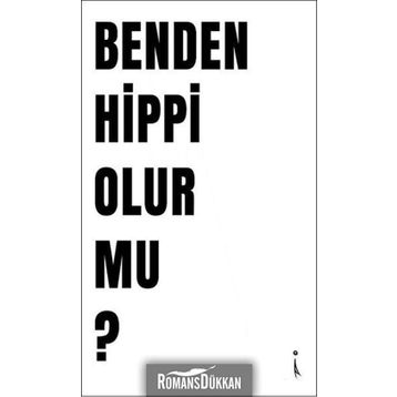 Benden Hippi Olur Mu? - İskender Pehlivan
