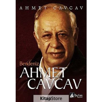Bendeniz Ahmet Cavcav - Ahmet Cavcav
