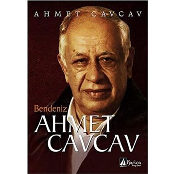 Bendeniz Ahmet Cavcav - Ahmet Cavcav
