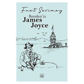 Benden'iz James Joyce / Fuat Sevimay