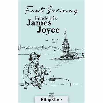 Benden'iz James Joyce / Fuat Sevimay