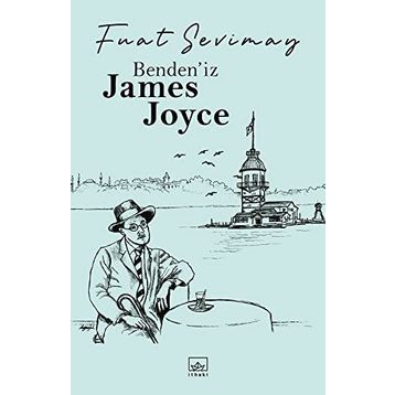 Benden'iz James Joyce / Fuat Sevimay
