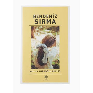 Bendeniz Sırma - Billur Türkoğlu Phelps