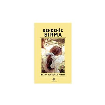 Bendeniz Sırma - Billur Türkoğlu Phelps