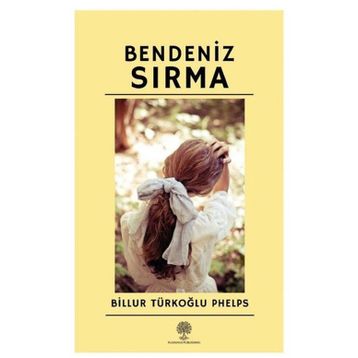 Bendeniz Sırma - Billur Türkoğlu Phelps