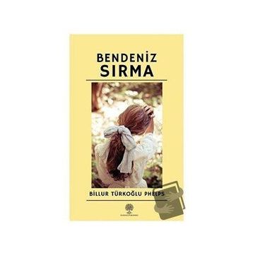 Bendeniz Sırma - Billur Türkoğlu Phelps