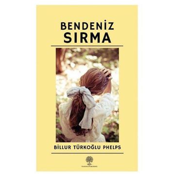 Bendeniz Sırma - Billur Türkoğlu Phelps