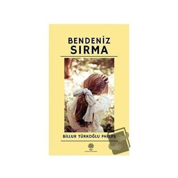Bendeniz Sırma - Billur Türkoğlu Phelps