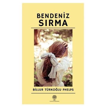 Bendeniz Sırma - Billur Türkoğlu Phelps
