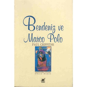 Bendeniz ve Marco Polo - Paul Griffiths
