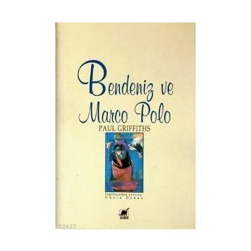 Bendeniz ve Marco Polo - Paul Griffiths