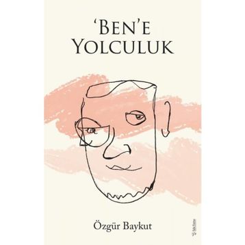 ‘Ben’e Yolculuk - Özgür Baykut
