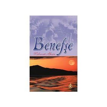 BENEFŞE - MEHMET AKAR