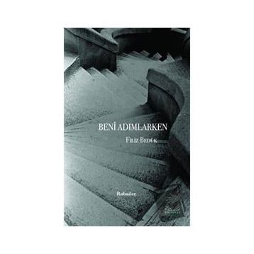 Beni Adımlarken - Filiz Bedük