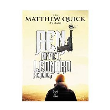 Beni Affet Leonard Peacock - Matthew Ouick