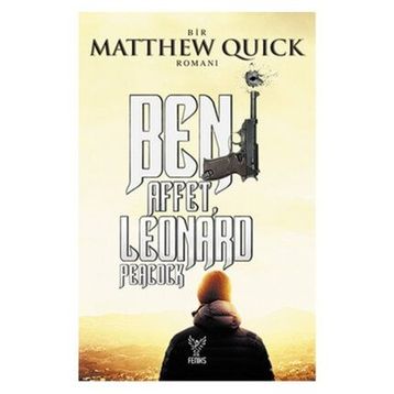 Beni Affet Leonard Peacock - Matthew Ouick
