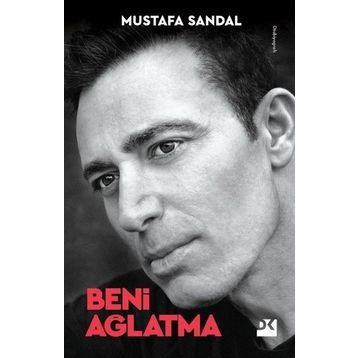 Beni Ağlatma - Mustafa Sandal Doğan Kitap