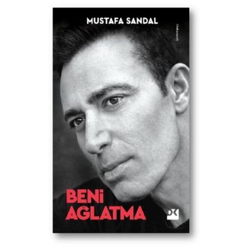 Beni Ağlatma - Mustafa Sandal Doğan Kitap