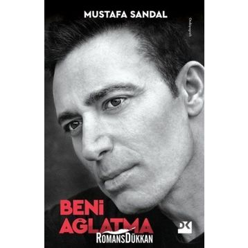 Beni Ağlatma - Mustafa Sandal Doğan Kitap
