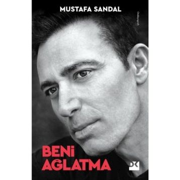 Beni Ağlatma - Mustafa Sandal Doğan Kitap
