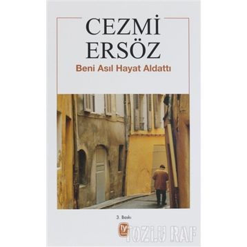 Beni Asıl Hayat Aldattı - Cezmi Ersöz