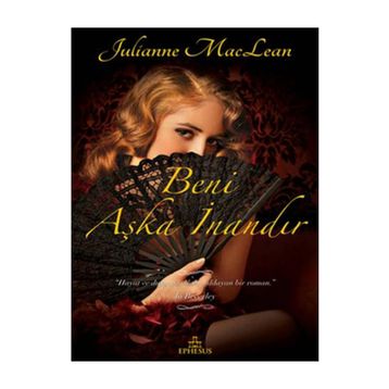 BENI AŞKA İNANDIR - JULIANNE MACLEAN