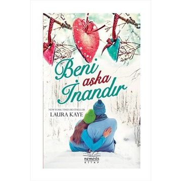 Beni Aşka İnandır - Laura Kaye
