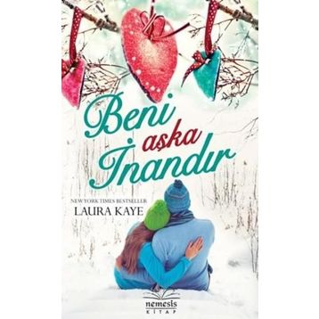 Beni Aşka İnandır - Laura Kaye
