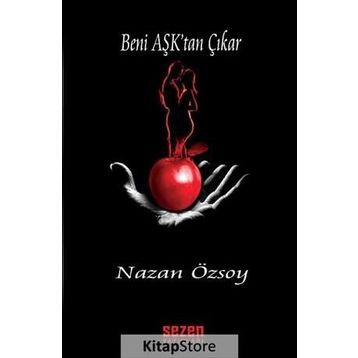 BENI AŞK'TAN ÇIKAR - NAZAN ÖZSOY