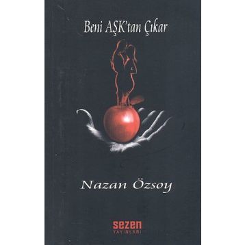 BENI AŞK'TAN ÇIKAR - NAZAN ÖZSOY