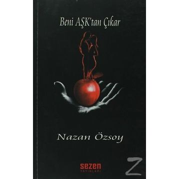 BENI AŞK'TAN ÇIKAR - NAZAN ÖZSOY