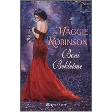 Beni Bekletme - Maggie Robinson