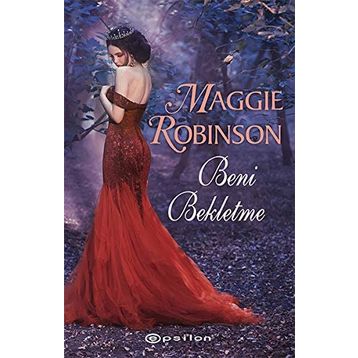 Beni Bekletme - Maggie Robinson