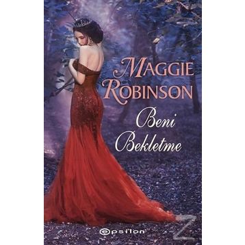 Beni Bekletme - Maggie Robinson