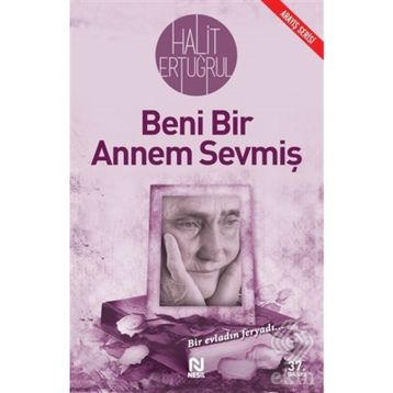 BENI BIR ANNEM SEVMİŞ BIR EVLADIN FERYADI - HALIT ERTUĞRUL