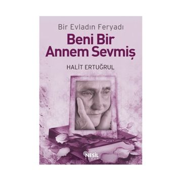 BENI BIR ANNEM SEVMİŞ BIR EVLADIN FERYADI - HALIT ERTUĞRUL