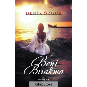 Beni Bırakma - Deniz Özgür