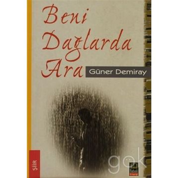 Beni Dağlarda Ara - Güner Demiray