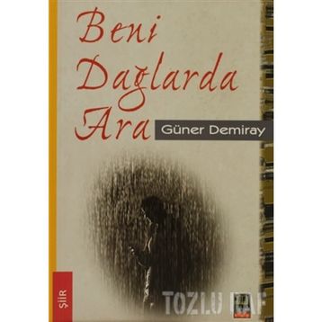 Beni Dağlarda Ara - Güner Demiray