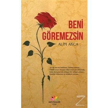 Beni Göremezsin - Alim Akca