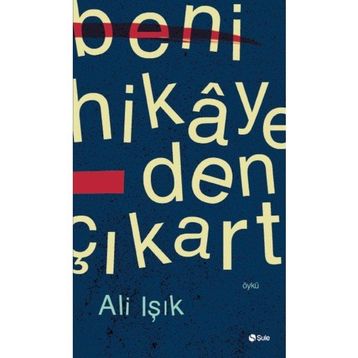 Beni Hikayeden Çıkart - Ali Işık