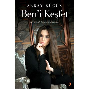 Ben'i Keşfet - Seray Küçük
