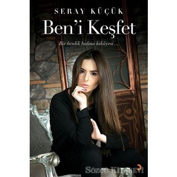 Ben'i Keşfet - Seray Küçük