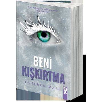Beni Kışkırtma - Tahereh Mafi