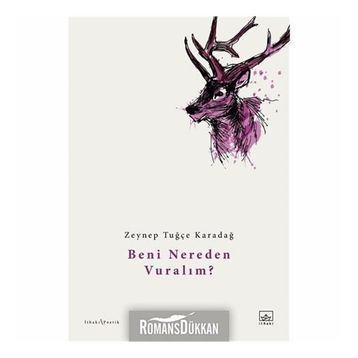 Beni Nereden Vuralım? - Zeynep Tuğçe Karadağ