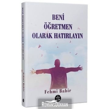 Beni Öğretmen Olarak Hatırlayın - Fehmi Babir