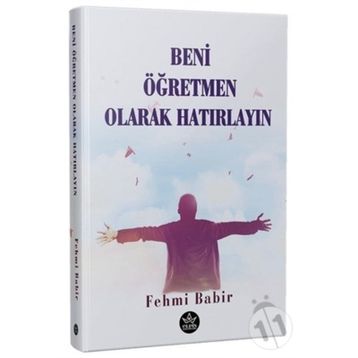 Beni Öğretmen Olarak Hatırlayın - Fehmi Babir
